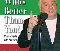 A Talk with Gary Morgan, Author of "Who’s Better Than You! Vinny Vella Life Stories"